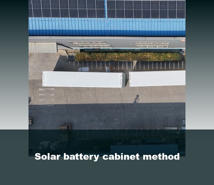 Solar battery cabinet method