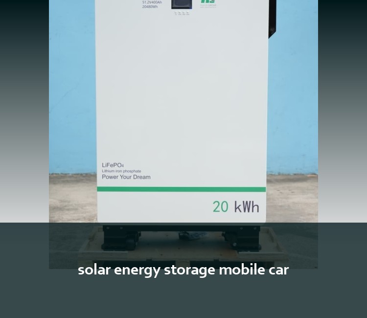 solar energy storage mobile car