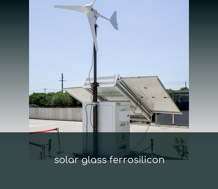 solar glass ferrosilicon