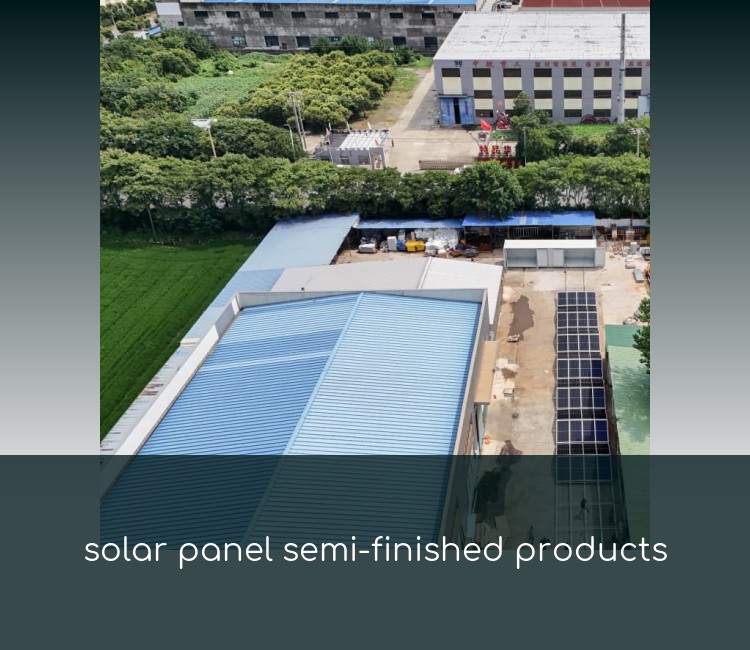 solar panel semi-finished products