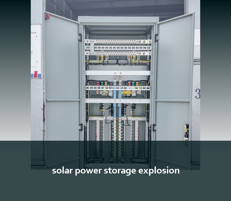 solar power storage explosion