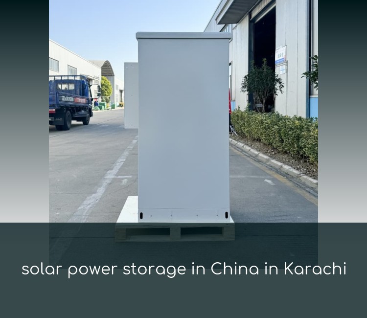 solar power storage in China in Karachi