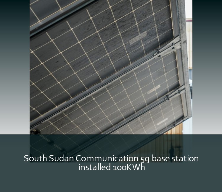 South Sudan Communication 5g base station installed 100KWh