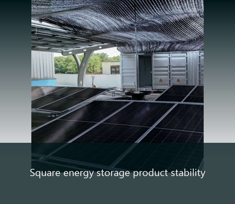 Square energy storage product stability