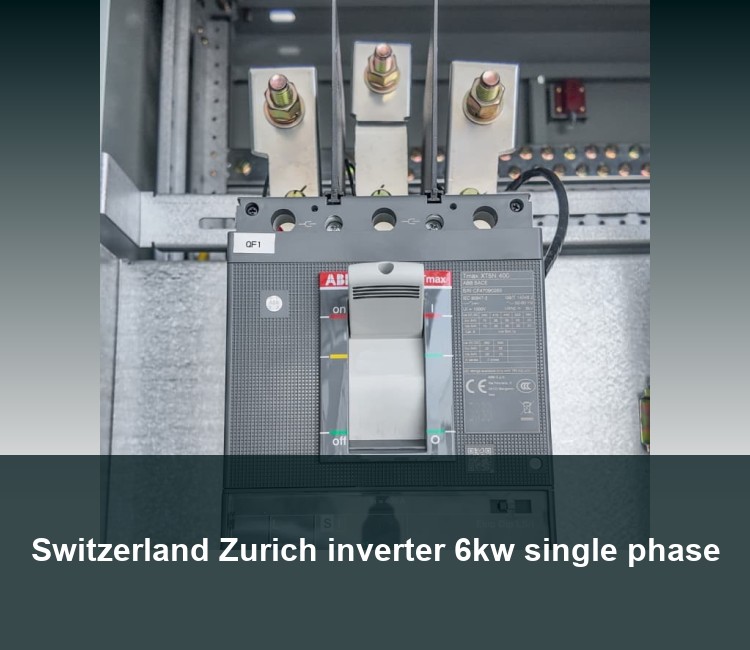Switzerland Zurich inverter 6kw single phase