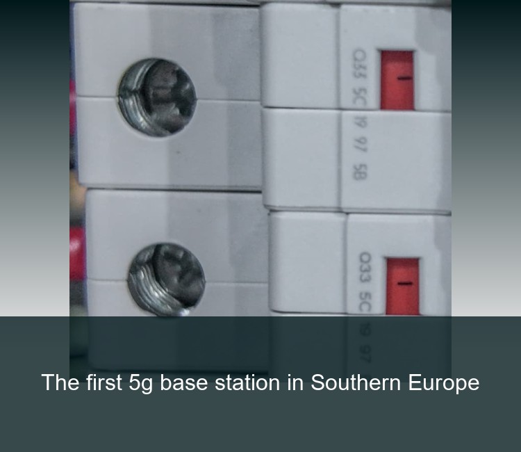 The first 5g base station in Southern Europe