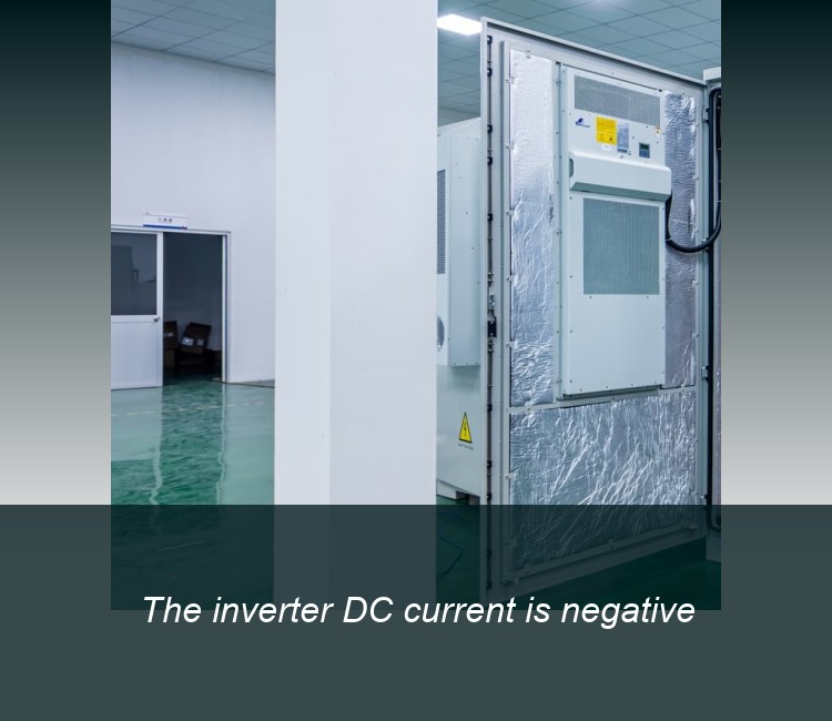The inverter DC current is negative