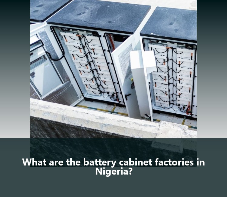 What are the battery cabinet factories in Nigeria?