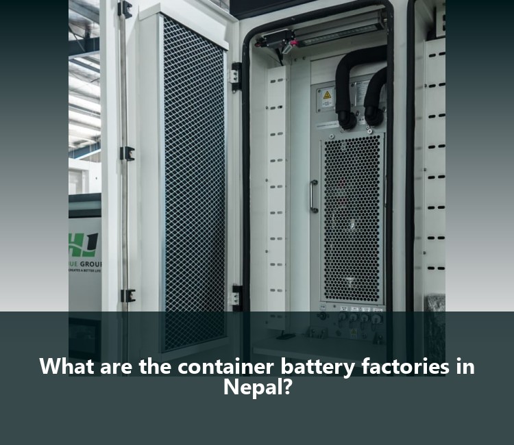 What are the container battery factories in Nepal?
