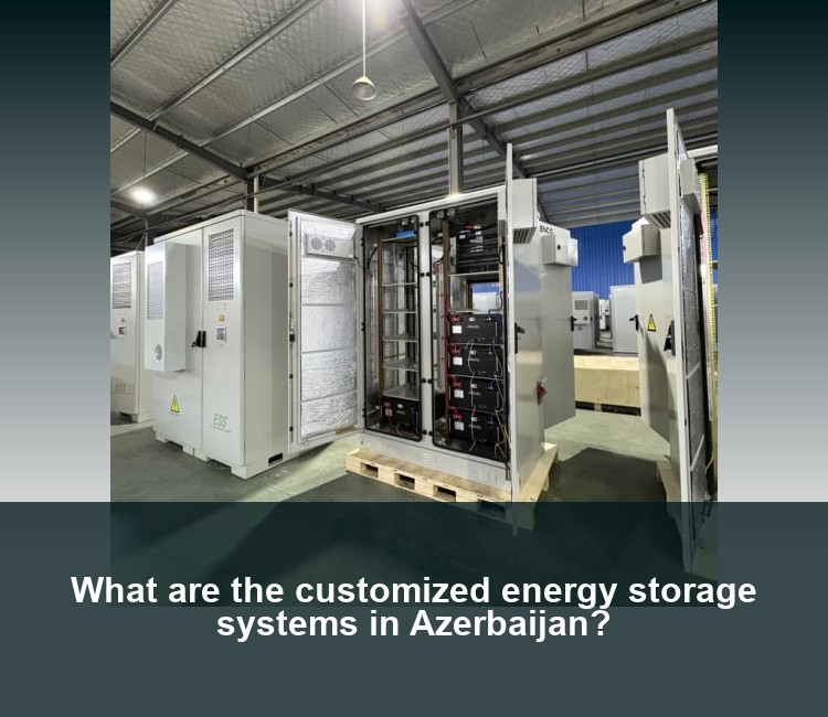 What are the customized energy storage systems in Azerbaijan?