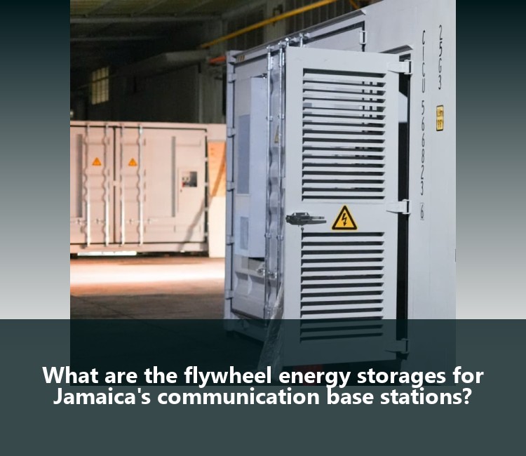 What are the flywheel energy storages for Jamaica's communication base stations?