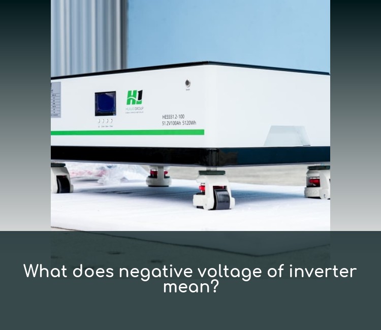 What does negative voltage of inverter mean?