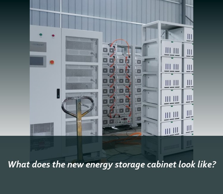 What does the new energy storage cabinet look like?