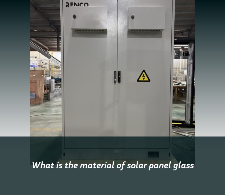 What is the material of solar panel glass