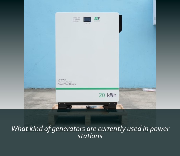 What kind of generators are currently used in power stations