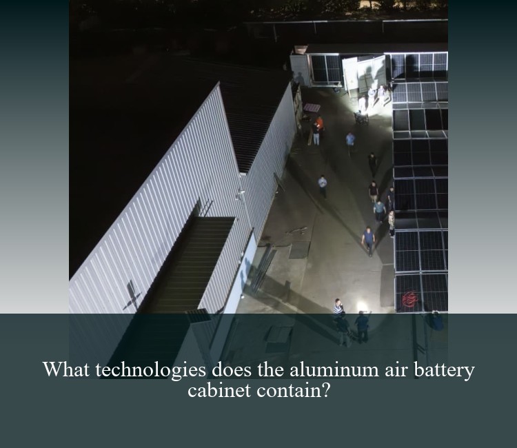 What technologies does the aluminum air battery cabinet contain?