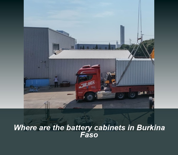 Where are the battery cabinets in Burkina Faso