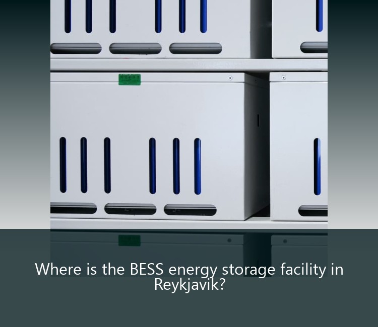 Where is the BESS energy storage facility in Reykjavik?