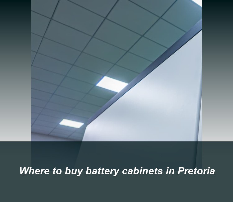 Where to buy battery cabinets in Pretoria