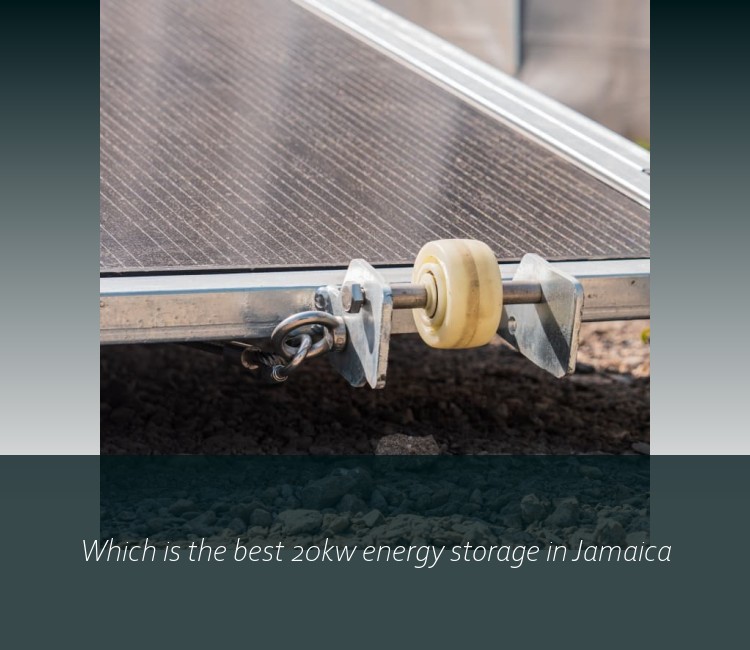 Which is the best 20kw energy storage in Jamaica