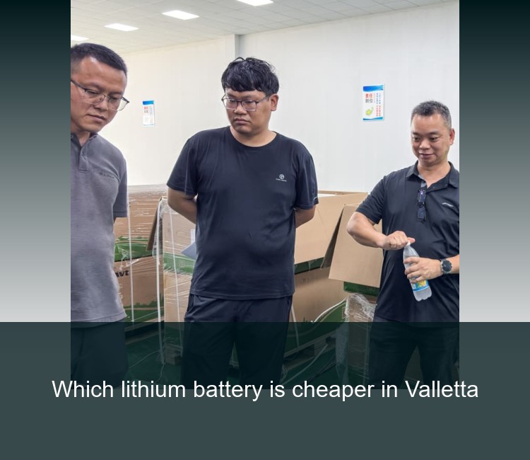 Which lithium battery is cheaper in Valletta