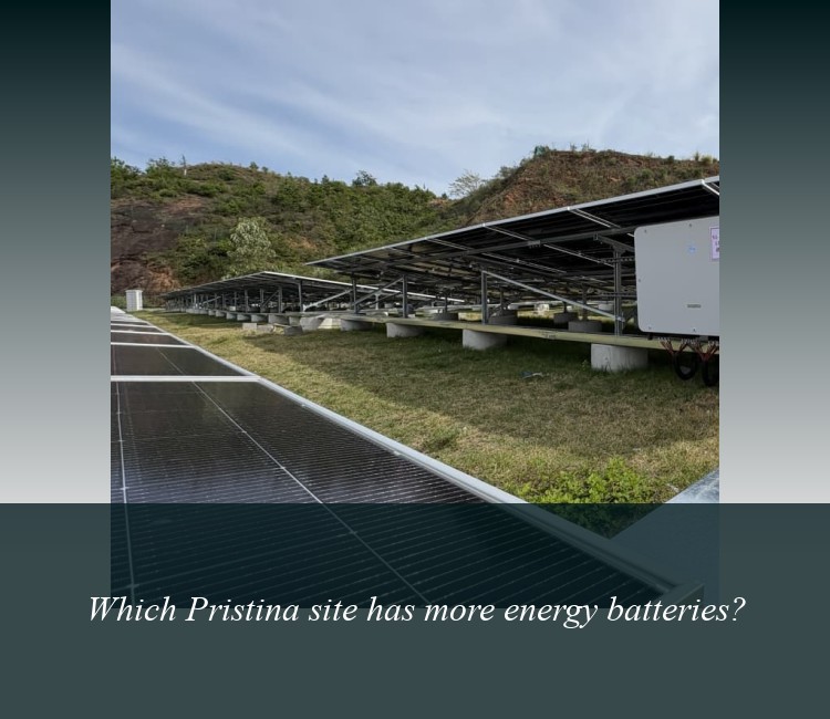Which Pristina site has more energy batteries?