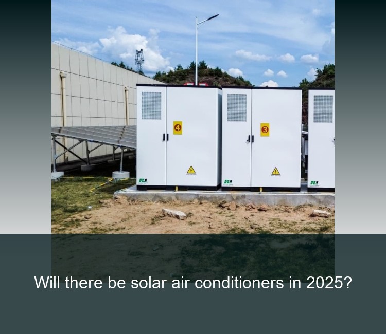 Will there be solar air conditioners in 2025?