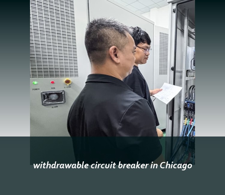 withdrawable circuit breaker in Chicago
